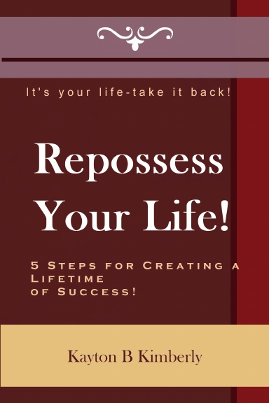 Repossess Your Life!