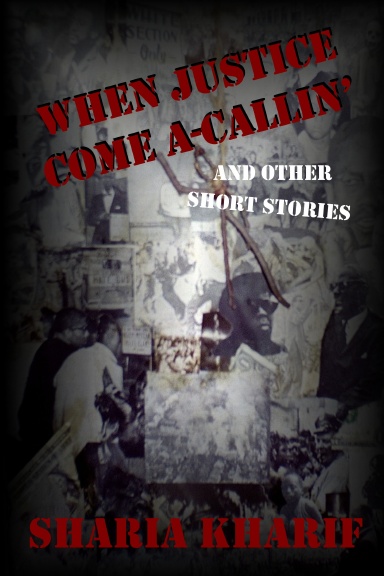 When Justice Come A-Callin'
