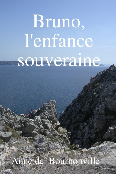Bruno, l'enfance souveraine