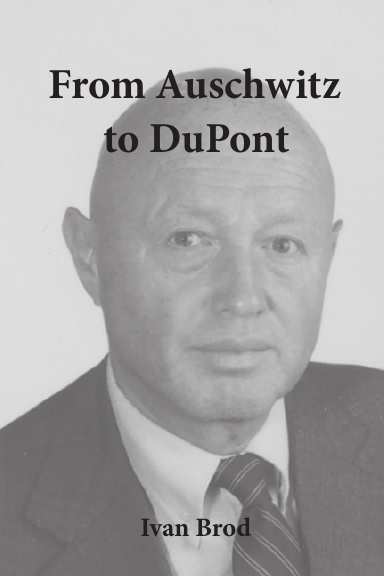 From Auschwitz to Du Pont