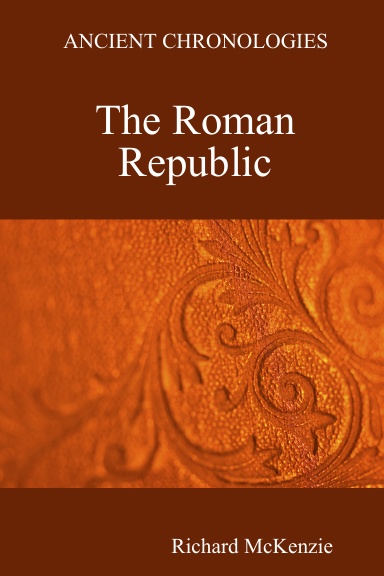 Ancient Chronologies    The Roman Republic