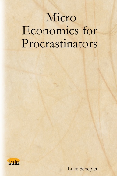 Micro Economics for Procrastinators