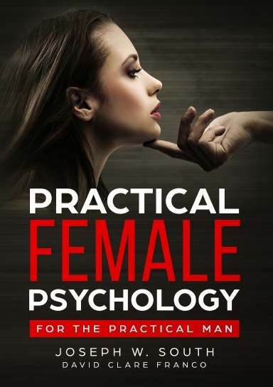Practical Female Psychology for the Practical Man