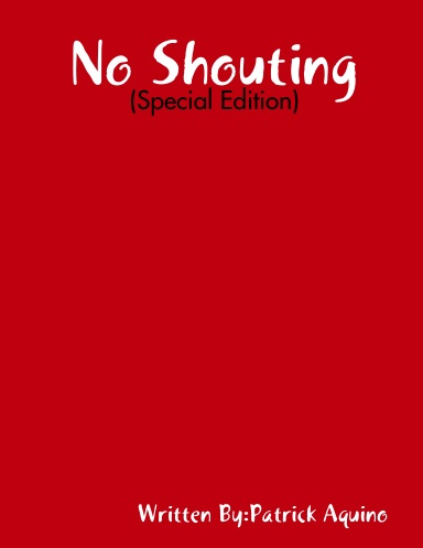 No Shouting:(Special Edition)