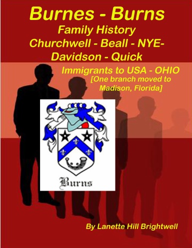 BURNES BURNS Family History w/ NYE - DAVIDSON - CHURCHWELL - Quick - BEALL Family histories.