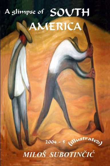 SOUTH AMERICA, a glimpse (illustrated)