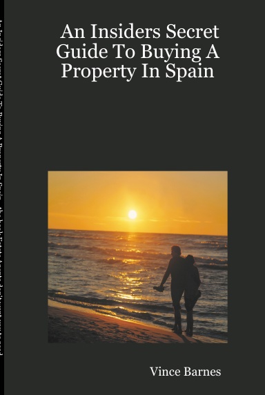An Insiders Secret Guide To Buying A Property In Spain