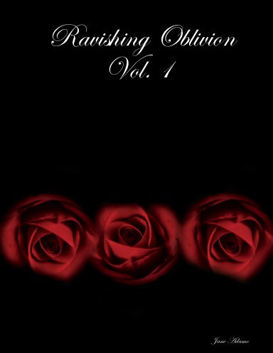 Ravishing Oblivion Vol. 1
