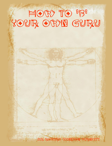 HOW TO 'B' YOUR OWN GURU
