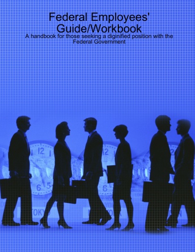 Federal Employees' Guide and Workbook
