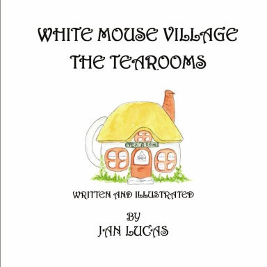 WHITE MOUSE VILLAGE  The Tearooms