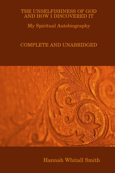 The Unselfishness of God & How I Discovered It