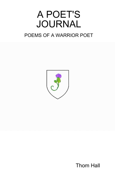 A POET'S JOURNAL POEMS OF A WARRIOR POET