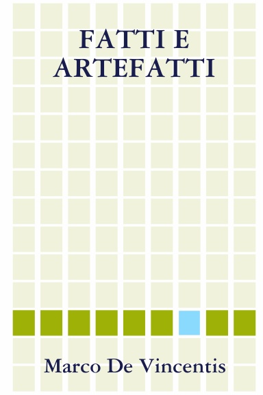 FATTI E ARTEFATTI