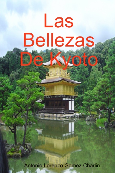 Las Bellezas De Kyoto