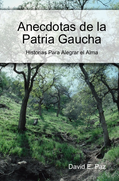 Anecdotas de la Patria Gaucha