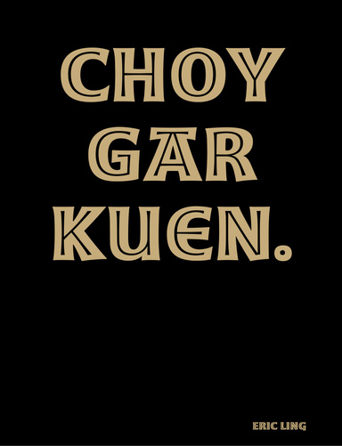 Choy Gar Kuen.