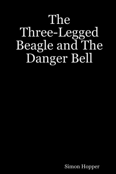 The Three-Legged Beagle and The Danger Bell