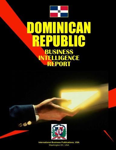 Dominican Republic Business Intelligence Report