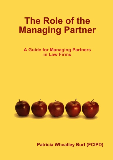 The Role of the Managing Partner - a guide for Managing Partners in Law Firms