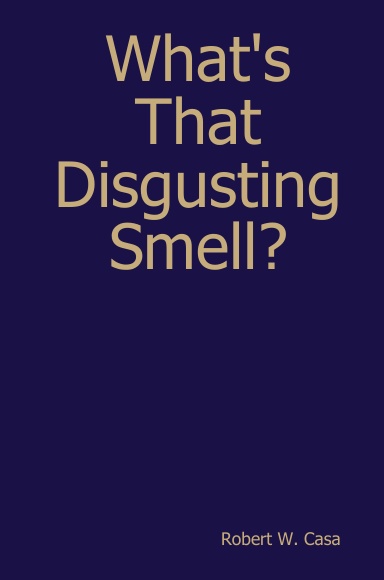 What s That Disgusting Smell 