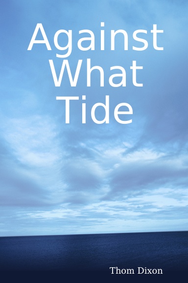 Against What Tide