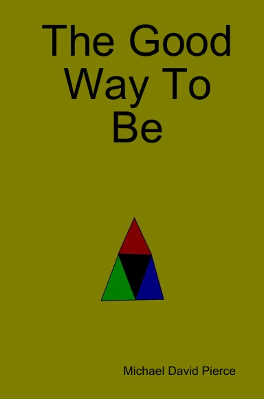 The Good Way To Be