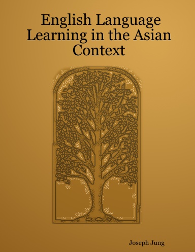 English Language Learning in the Asian Context