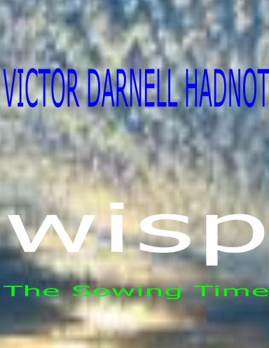 WISP: The Sowing Time