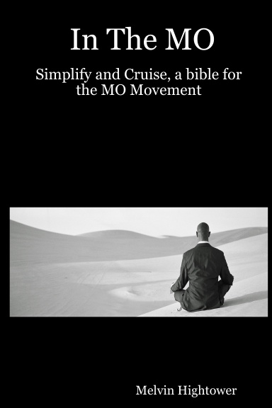 In The MO: Simplify and Cruise, a bible for the MO Movement