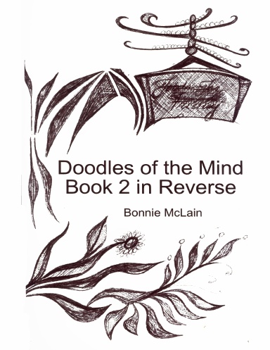 Doodles of the Mind Book 2 In Reverse