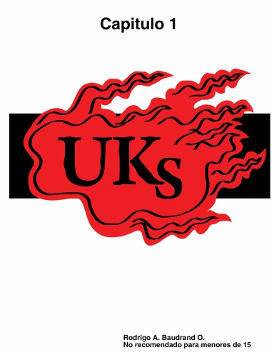 Uks, Capitulo 1