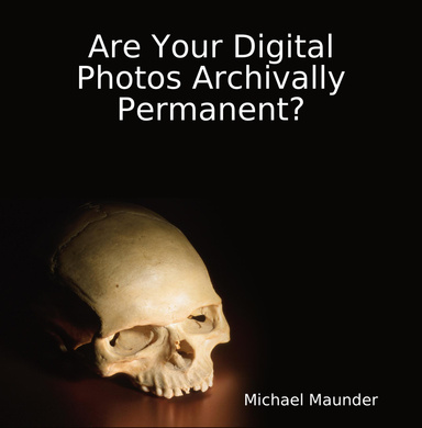 Are Your Digital Photos Archivally Permanent?