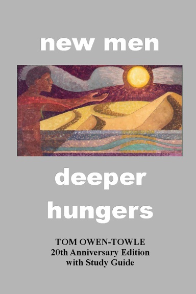New Men, Deeper Hungers
