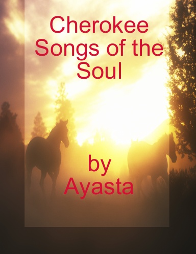 Cherokee Songs of the Soul