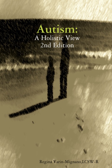 Autism - A Holistic View, 2nd Edition