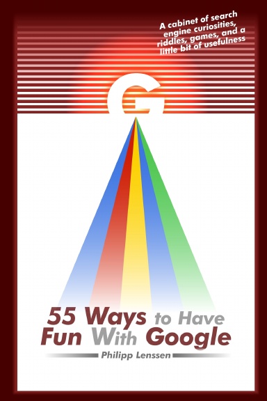 55 Ways to Have Fun With Google