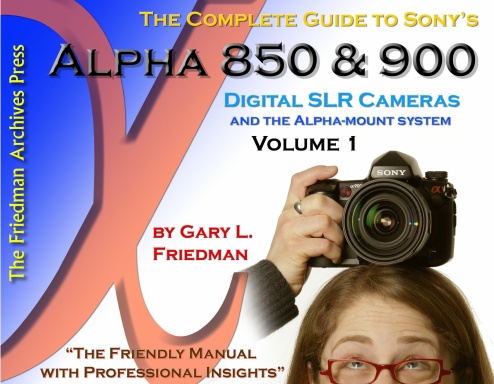 The Complete Guide to Sony's Alpha 850 and 900 DLSRs Vol. 1 (B&W Edition)