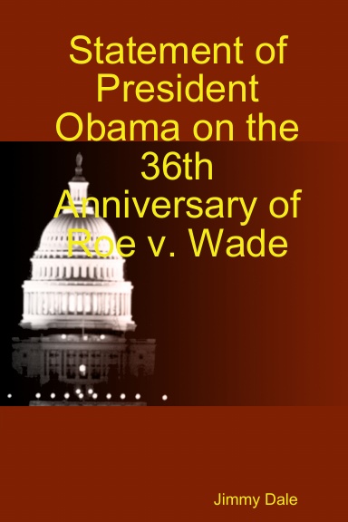 Statement of President Obama on the 36th Anniversary of Roe v. Wade