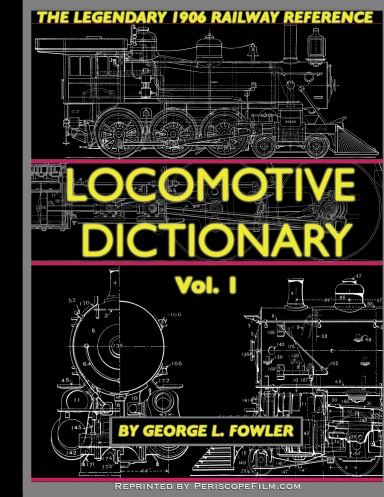 The Locomotive Dictionary Volume 1