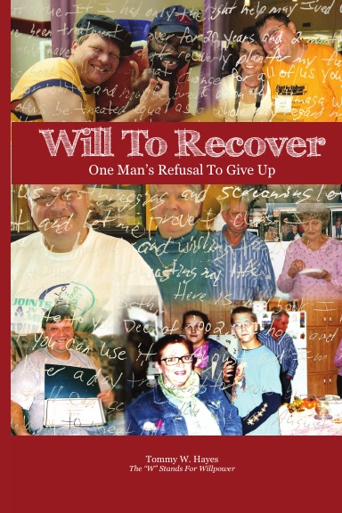 Will to Recover: One Man's Refusal to Give Up