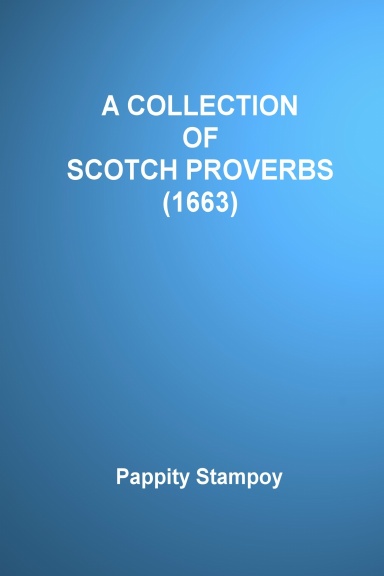 A Collection of Scotch Proverbs