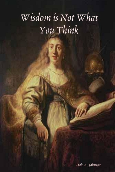 Wisdom is Not What You Think