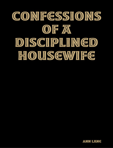 Confessions of a Disciplined Housewife