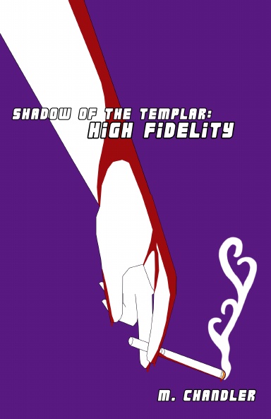Shadow of the Templar: High Fidelity