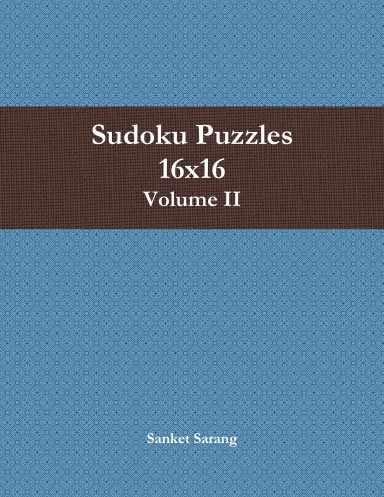 Sudoku Puzzles 16x16 Vol - II