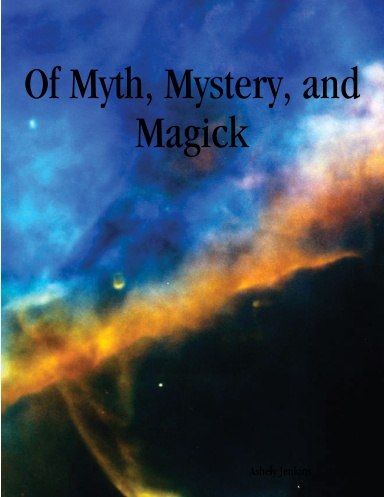 Of Myth, Mystery, and Magick