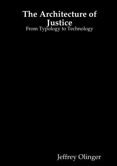 The Architecture of Justice: From Typology to Technology