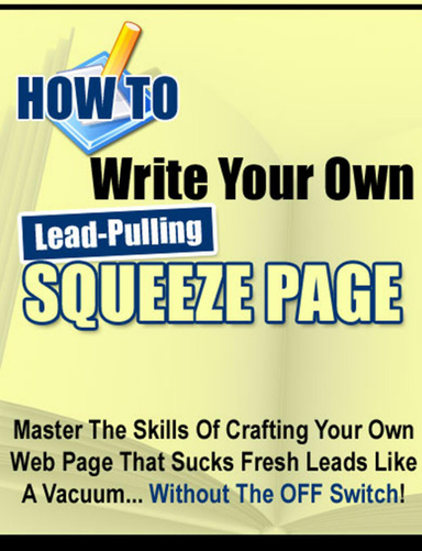 How to Write Your Own Lead-Pulling Squeeze Page