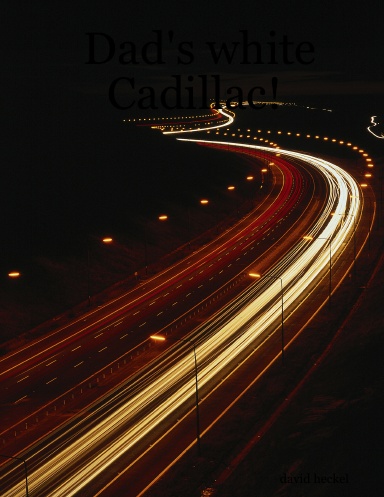 Dad's white Cadillac!
